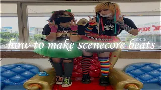 how to make scenecore beats