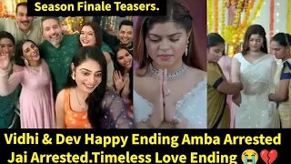 Timeless Love Starlife Season Finale Teaser|| Vidhi & Dev Happy Ending + Jai & Vidhi Arrested