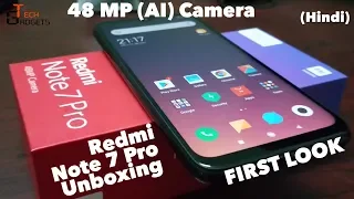 Redmi Note 7 PRO Unboxing & First Look, 48MP Camera, Display, Design, Camera Samples