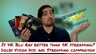 Is 4K Blu Ray better than 4K streaming? Dolby Vision Disc and Streaming comparison