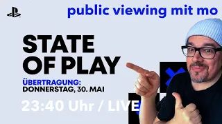 STATE OF PLAY  ._.  public viewing mit mo / deutsch / live