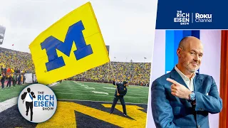 Rich Eisen: Michigan vs Ohio State This Year Is the Biggest Game in the Rivalry's History