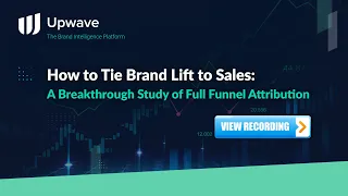 Webinar   How to Tie Brand Lift to Sales:  A Breakthrough Study of Full Funnel Attribution