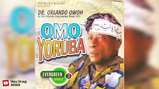 LIVE PERFORMANCE (OMO YORUBA) BY CHIEF DR. ORLANDO OWOH