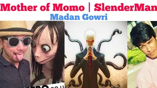 Mother of Momo | Slender Man | Tamil | Madan Gowri | MG