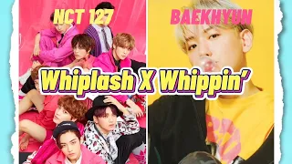 NCT 127 / BAEKHYUN - Whiplash / WHIPPIN’ / Baby Don’t Like It / Stay Up [MASHUP | Lyric Video]