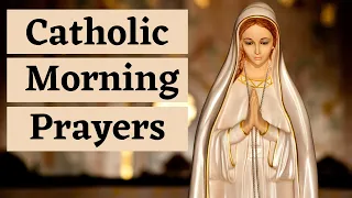 Catholic Morning Prayers  |  Prayers to Bless Your Day