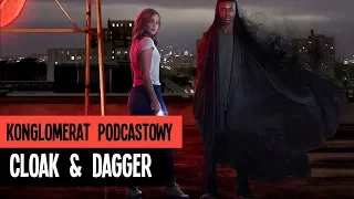 Cloak and Dagger - Pierwsze wrażenia - recenzja - serial (Marvel)