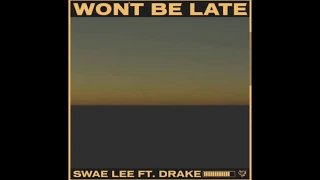 Swae Lee - Won't Be Late (Audio) ft Drake (Prod. by Tekno)