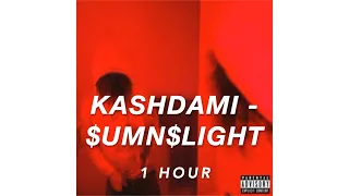 ka$hdami - $umn$light (1 Hour)