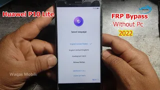 Huawei P10 Lite WAS-LT10 Android 8.0 FRP Bypass/Reset Google Account Without Pc 2022 by Waqas Mobile
