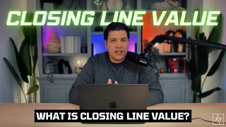 What is CLOSING LINE VALUE (CLV) and WHY is it IMPORTANT?!