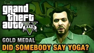 GTA 5 - Mission #26 - Did Somebody Say Yoga? [100% Gold Medal Walkthrough]