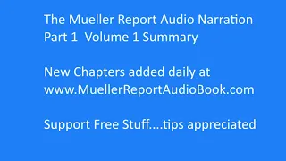 Mueller Report Audio Narration #1  Summary of Volume 1