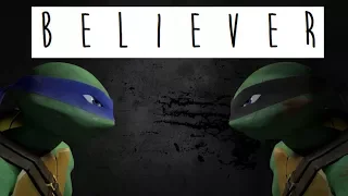 「Believer」TMNT AMV
