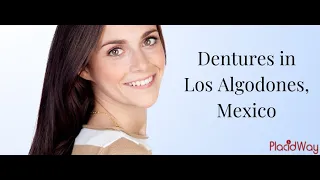 Get Safe and Cheap Dentures in Los Algodones, Mexico