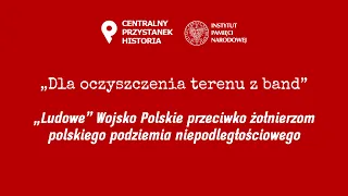 „Ludowe” Wojsko Polskie przeciwko żołnierzom polskiego podziemia niepodległościowego [DYSKUSJA]