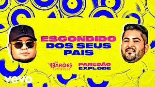 Escondido dos Seus Pais (Paredão Explode - Com Grave) (Lyric Video)