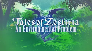 Tales of Zestiria Analysis - Part 1: An Environmental Problem