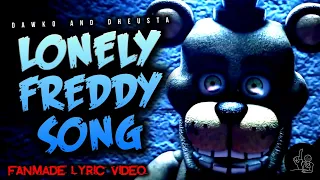 FNAF - LONELY FREDDY SONG FANMADE LYRIC VIDEO - Dawko & Dheusta