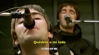 Stand By Me - Oasis (LETRA-LYRICS)(Español-Inglés) SUBTITULADA