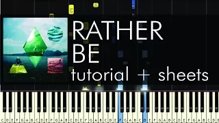 Rather Be - Piano Tutorial - How to Play - Clean Bandit + Sheets
