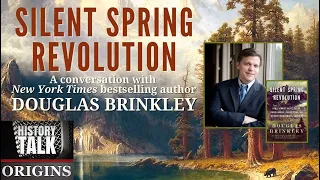 Silent Spring Revolution, a Conversation with Douglas Brinkley