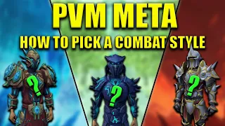 PVM META?! WHICH COMBAT STYLE SHOULD YOU PICK? (RuneScape 3)