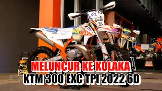 BERANGKAT LAGI KTM 300 EXC TPI 2022 SIX DAYS