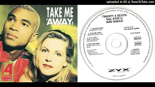Twenty 4 Seven Featuring Stay-C And Nance – Take Me Away - Maxi-CD - 1994