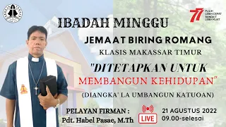 [LIVE] IBADAH HARI MINGGU GEREJA TORAJA JEMAAT BIRING ROMANG || 21 AGUSTUS 2022