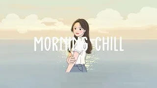 [作業用BGM] 夏 , 朝聴くと前向きな気持ちになれる心地よい音楽 🍀 Morning Chill ~ Chillin 4AM