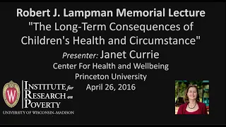 2016 Robert J.  Lampman Memorial Lecture | Janet Currie