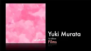 Yuki Murata: 1st Album - Films (Full Album) #Anoice