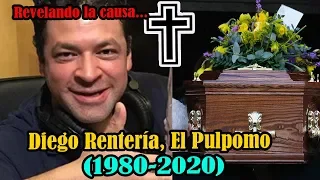 🌹Descansa en paz | Diego Rentería, El Pulpomo MU-Rl0 a los 40 años hoy 2020. Revelando la causa...