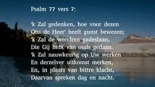 Psalm 77 vers 6, 7 en 8 - Zou God Zijn gena vergeten?