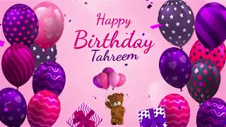 Happy Birthday Tahreem | Tahreem Happy Birthday Song