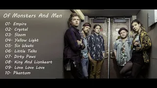 Of Monsters And Men - Greatest Hits - Best Songs - PlayList - Mix