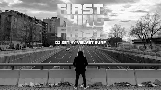 Velvet Surf - First Things First - Dj Mix