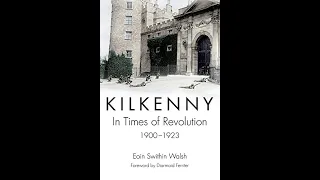 Lecture 130: Piltown during the War of Independence and the Bessborough Escape by Eoin Swithin Walsh