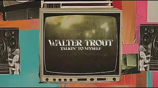 Walter Trout - Talkin' To Myself - (Official Lyric Video)