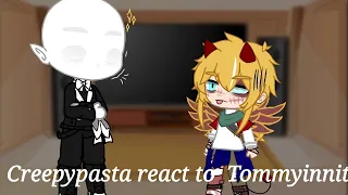 Creepypasta react to Tommyinnit ✨|Read Desc|