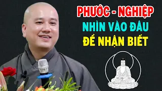 PHƯỚC - NGHIỆP Làm Sạo Nhận Biết - Pháp Thoại Thầy Thích Pháp Hòa