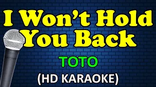 I WON'T HOLD YOU BACK - Toto (HD Karaoke)