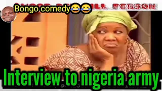 Bongo comedy 😀😁😂interview to Nigeria  army 720p