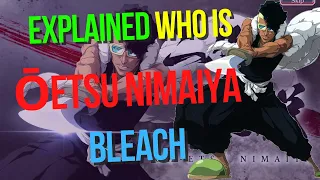 Explained Who is Ōetsu Nimaiya ? - Bleach