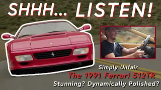 SHHH...LISTEN The Benchmark: 1991 Ferrari 512 TR  Stunning and Dynamically Polished?