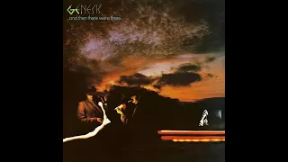 GENESIS -  ... AND THEN THERE WERE THREE - FULL ALBUM