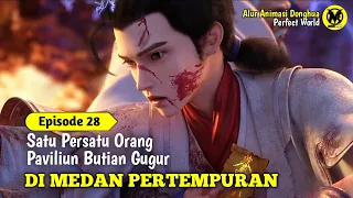 Gugur dimedan Pertempuran- Perfect World Eps 27- alur animasi donghua