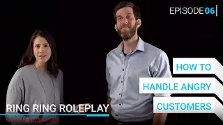 How to Handle Angry Customers | Ring Ring Roleplay Episode #8 | Winning By Design